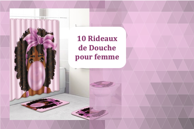 10 Rideaux de Douche pour femme